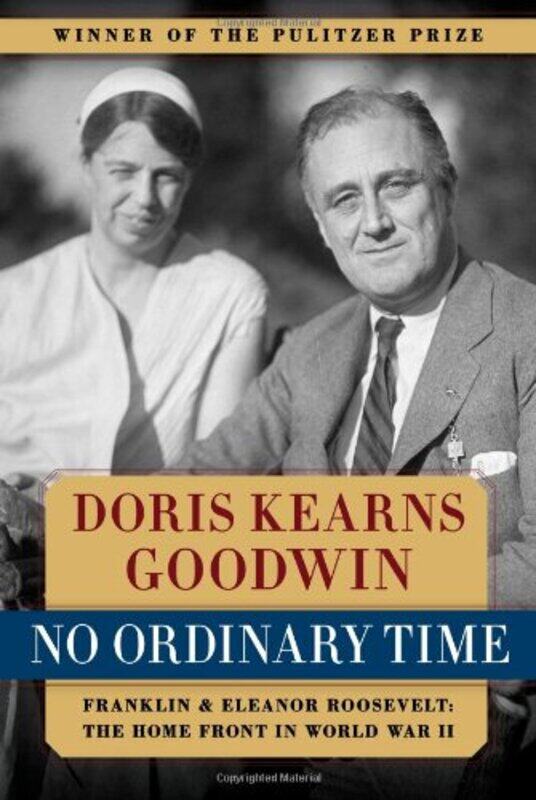 

No Ordinary Time Franklin And Eleanor Roosevelt The Home Front In World War Ii By Goodwin, Doris Kearns -Paperback