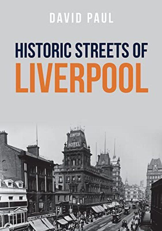 

Historic Streets of Liverpool by David Paul-Paperback