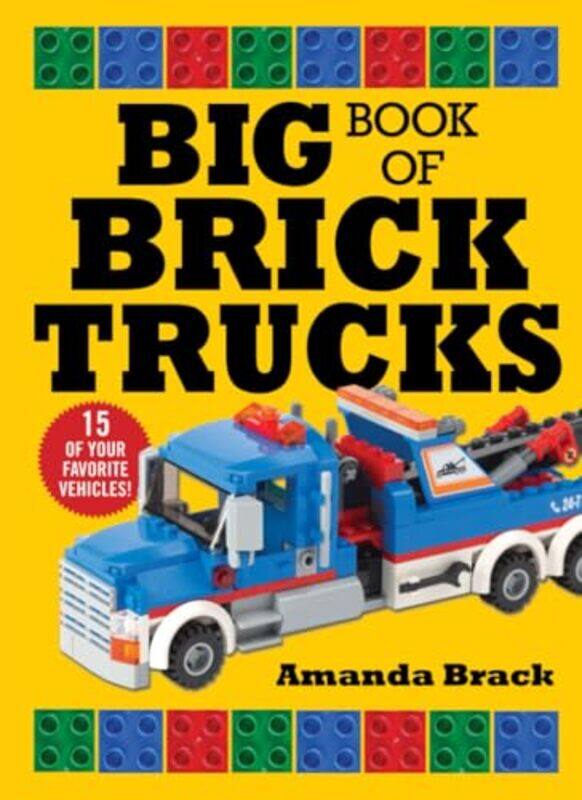 

Big Book of Brick Trucks by Amanda Brack-Paperback