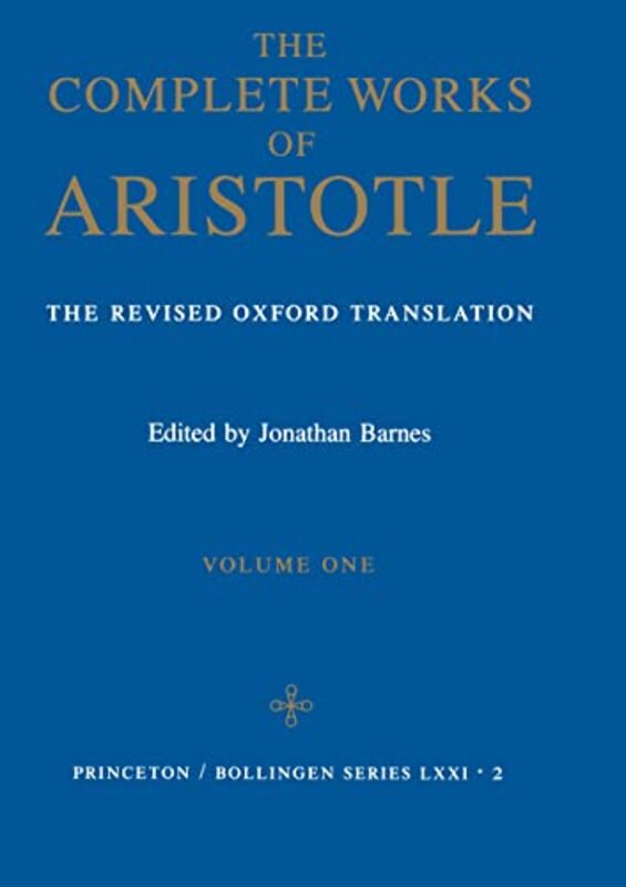 Complete Works of Aristotle, Volume 1: The Revised Oxford Translation,Hardcover by Aristotle - Barnes, Jonathan