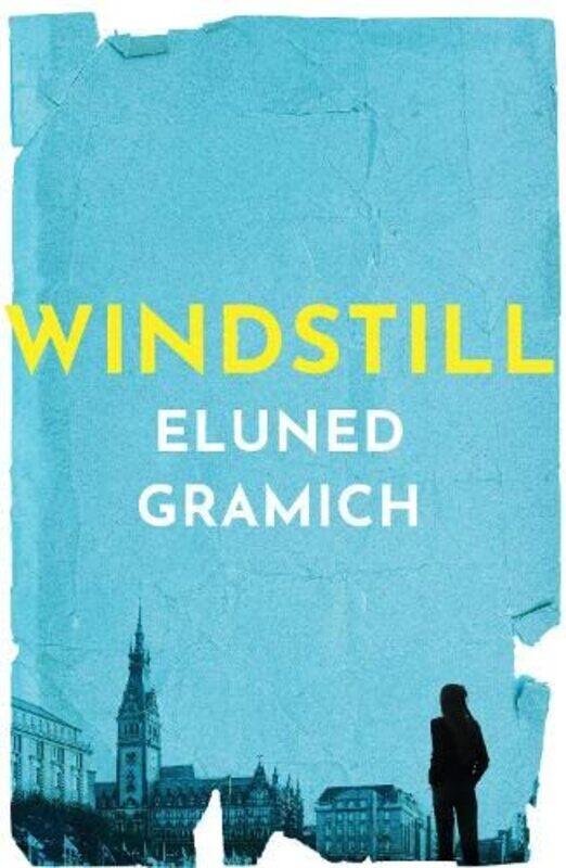 

Windstill by Eluned Gramich-Paperback