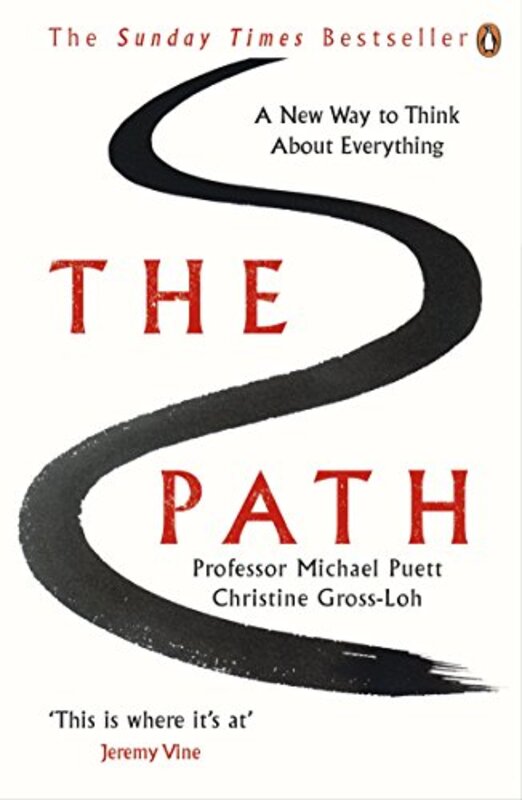 The Path: A New Way to Think About Everything, Paperback Book, By: Professor Michael Puett