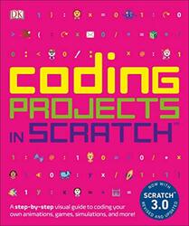 Coding Projects in Scratch: A Step-By-Step Visual Guide to Coding Your Own Animations, Games, Simula,Paperback,By:Woodcock, Jon