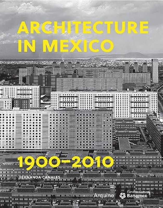 Architecture in Mexico, 1900-2010,Paperback by Canales, Fernanda - Fernandez-Galiano, Luis