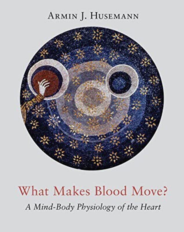 

What Makes Blood Move by Mosby-Hardcover