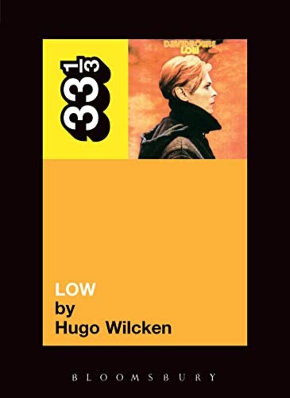 

David Bowies Low by Hugo Wilcken-Paperback