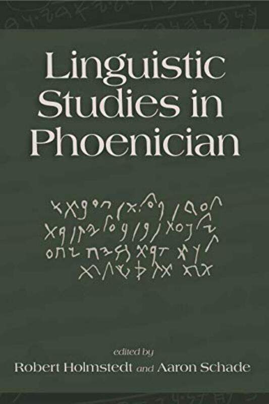 

Linguistic Studies In Phoenician by HolmstEDT Perfume, Robert D. - Schade, Aaron Hardcover