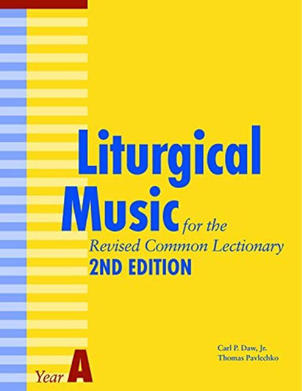 

Liturgical Music for the Revised Common Lectionary Year A by Thomas PavlechkoCarl P Daw Jr-Paperback