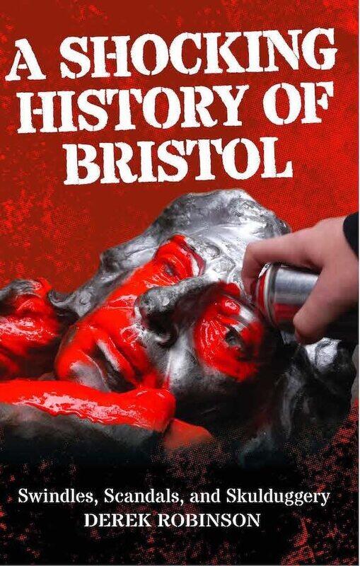 

A Shocking History Of Bristol by Derek Robinson-Paperback