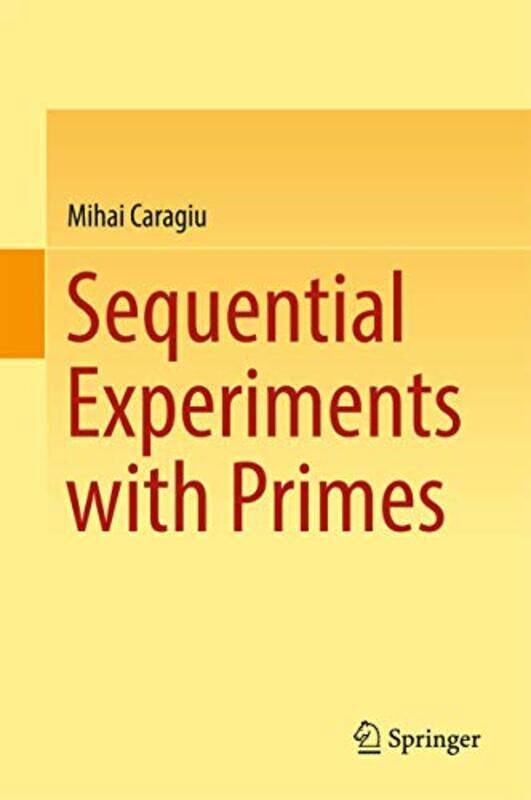 

Sequential Experiments with Primes by PG Online Ltd-Hardcover