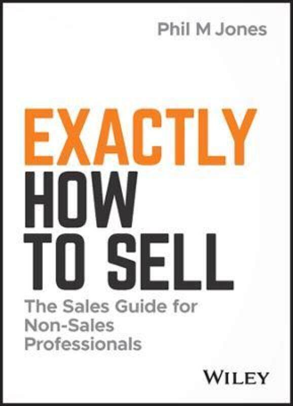 

Exactly How to Sell,Hardcover,ByPhil M. Jones