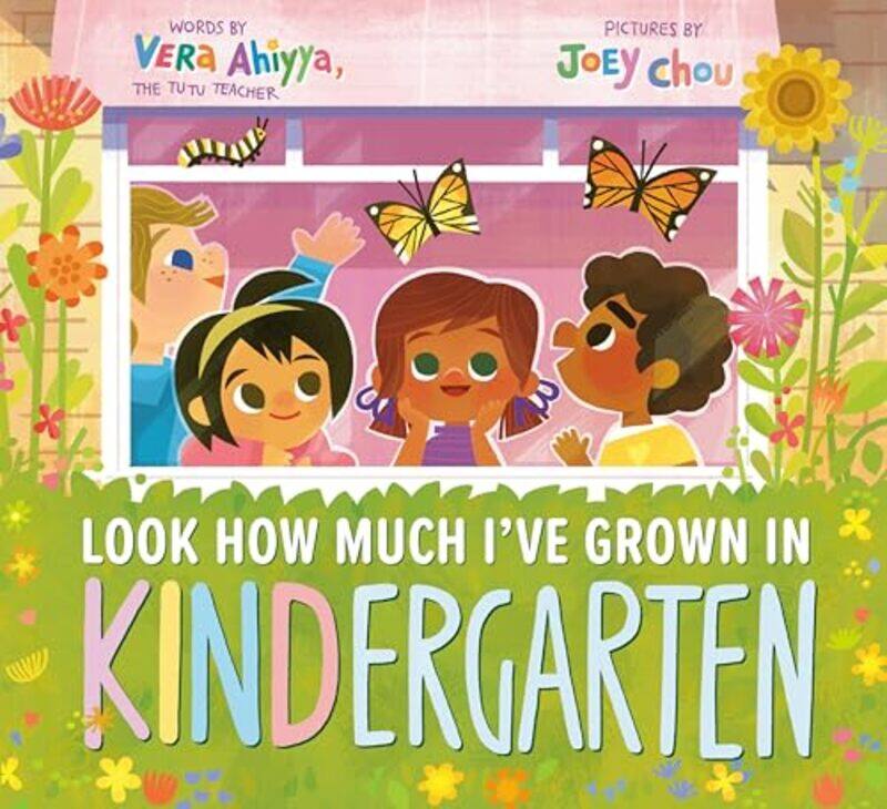 

Look How Much Ive Grown in KINDergarten by Vera AhiyyaJoey Chou-Hardcover