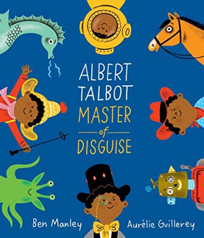 

Albert Talbot Master of Disguise by Ben ManleyAurelie Guillerey-Hardcover