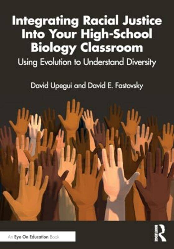 

Integrating Racial Justice Into Your HighSchool Biology Classroom by Tim CaroSheila Girling-Paperback