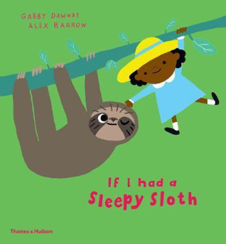 

If I had a sleepy sloth, Hardcover Book, By: Gabby Dawnay