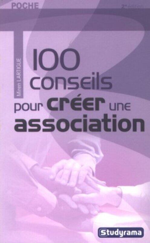 

100 conseils pour cr er son association,Paperback by Miren Lartigue