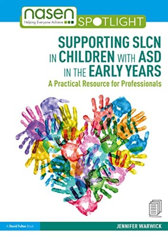 

Supporting Slcn In Children With Asd In The Early Years A Practical Resource For Professionals by Warwick, Jennifer (London Communication Clinic, UK)