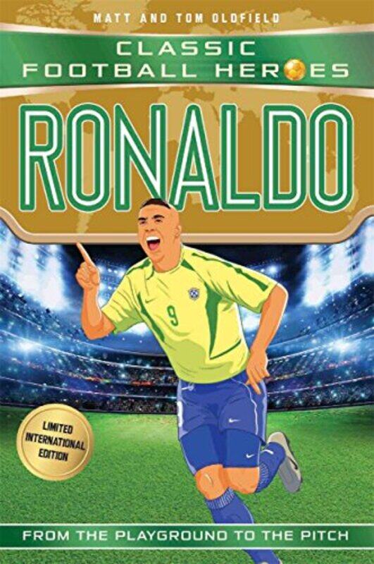 

Ronaldo Classic Football Heroes Limited International Edition by Matt & Tom Oldfield-Paperback