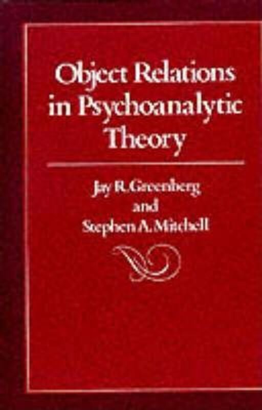 Object Relations in Psychoanalytic Theory,Hardcover, By:Greenberg, Jay R. - Mitchell, Stephen A.