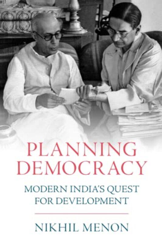 

Planning Democracy by Nikhil University of Notre Dame, Indiana Menon-Paperback