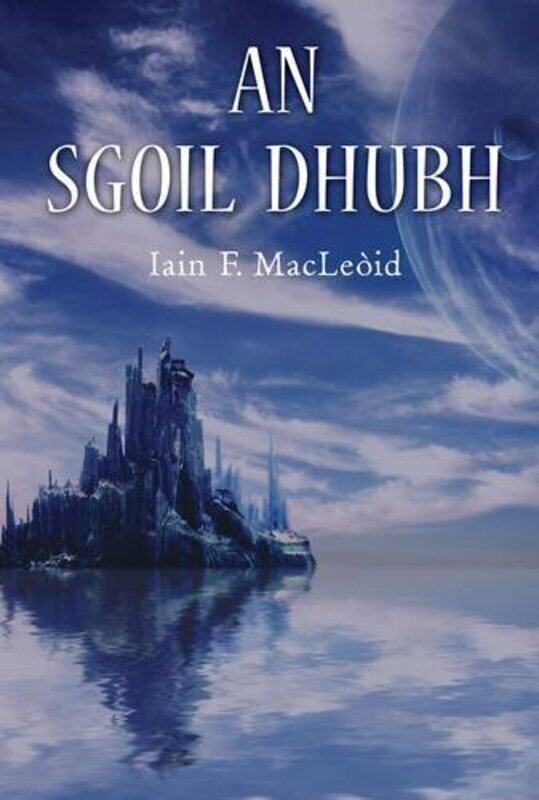 

An Sgoil Dhubh by Iain F Macleod-Paperback