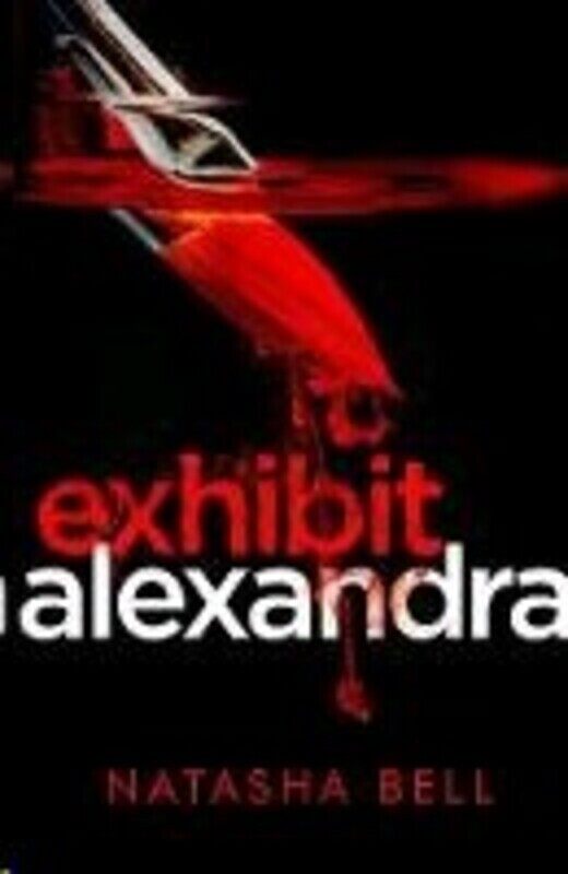 

Exhibit Alexandra, Paperback Book, By: Natasha Bell
