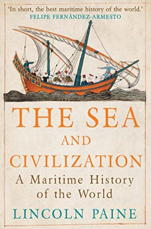 

The Sea and Civilization by Lincoln Paine-Paperback