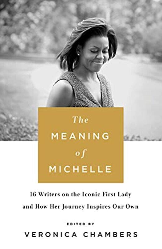 

The Meaning of Michelle by Veronica Chambers-Hardcover