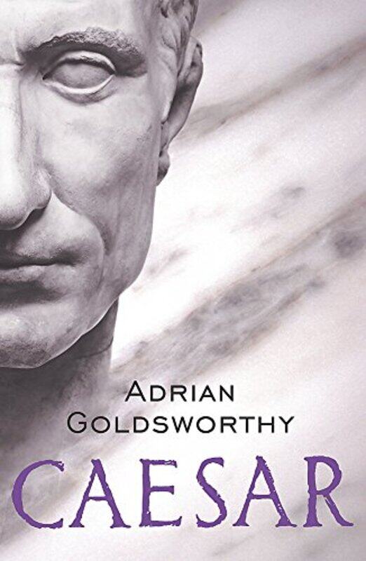 

Caesar: The Life of a Colossus,Paperback by Adrian Goldsworthy