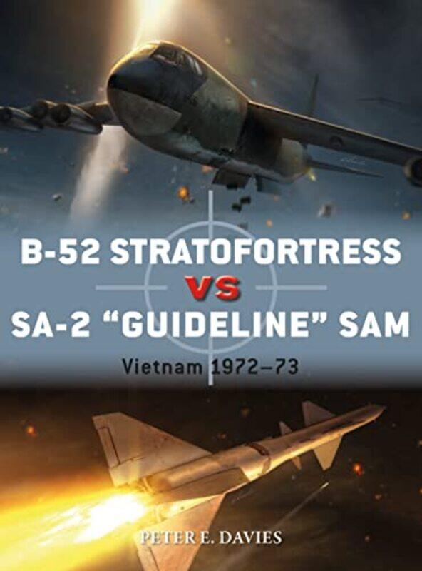 

B52 Stratofortress vs SA2 Guideline SAM by Peter E DaviesJim Illustrator LaurierGareth Illustrator Hector-Paperback