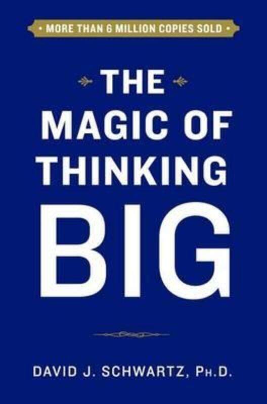 

Magic of Thinking Big.Hardcover,By :David Schwartz, Dr (Bar-Ilan University Israel)