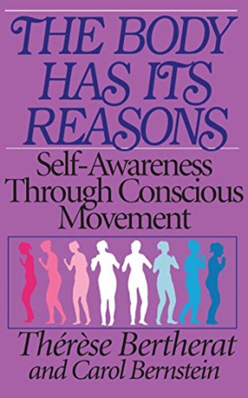 

The Body Has Its Reasons by Therese BertheratCarol Bernstein-Paperback