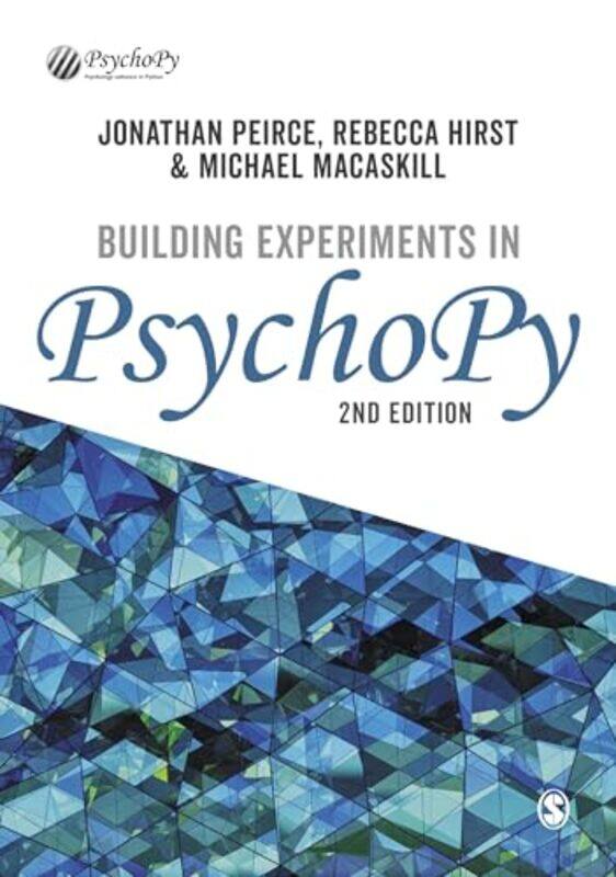 

Building Experiments in PsychoPy by Jonathan PeirceRebecca HirstMichael MacAskill-Paperback