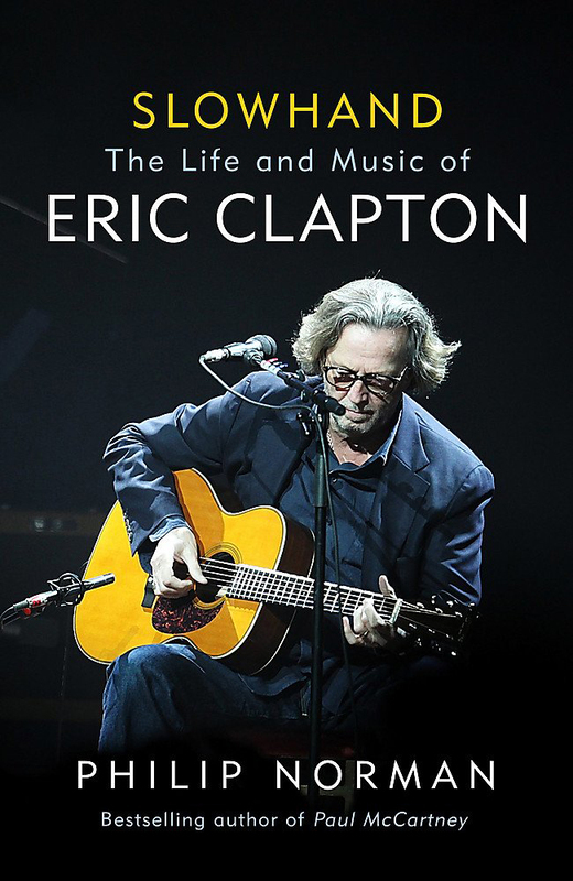 Slowhand: The Life and Music of Eric Clapton, Paperback Book, By: Philip Norman