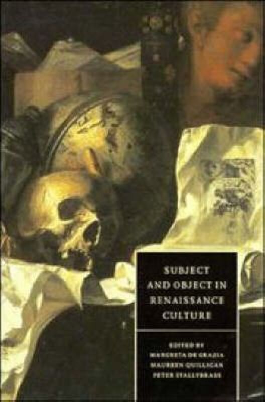 Subject and Object in Renaissance Culture,Paperback,Byde Grazia, Margreta (King's College London) - Quilligan, Maureen (University of Pennsylvania) - Stal