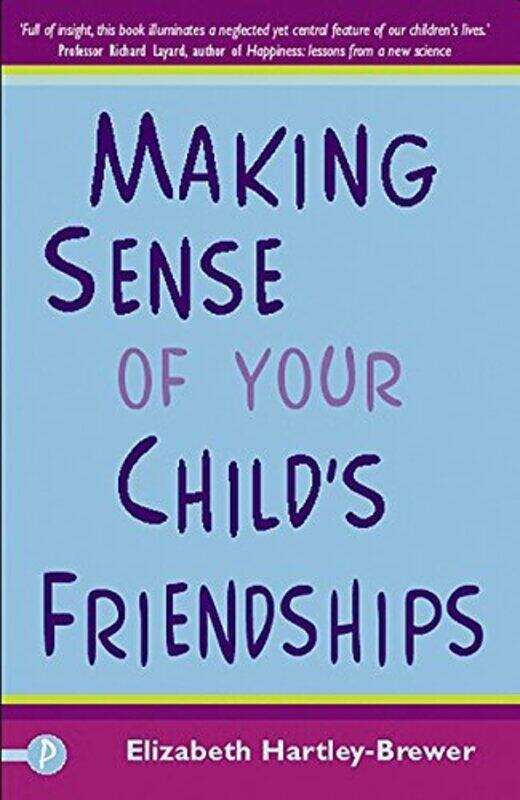 

Making Sense of Your Childs Friendships by Pip WilsonIan Long-Paperback