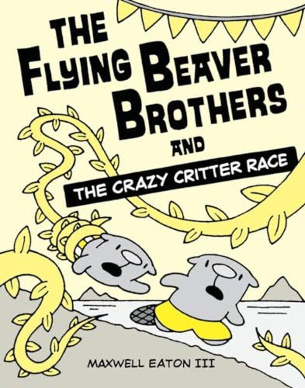 

The Flying Beaver Brothers and the Crazy Critter Race by Maxwell Eaton-Paperback