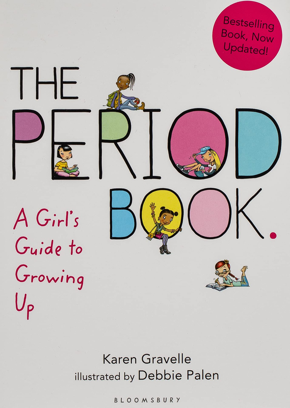 The Period Book: A Girl's Guide to Growing Up, Paperback Book, By: Karen Gravelle