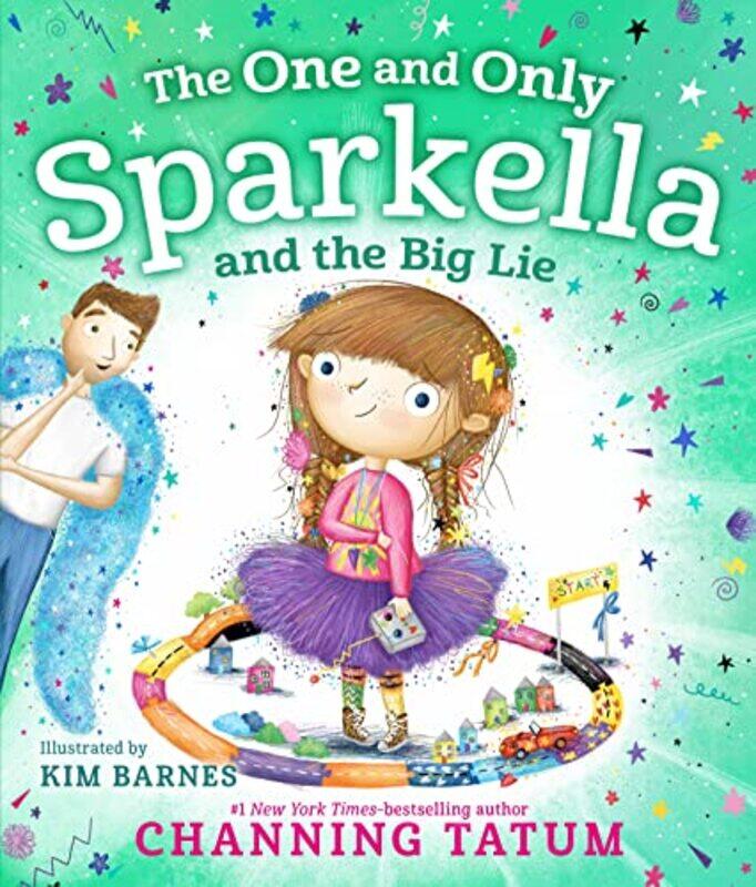 

One and Only Sparkella and the Big Lie Hardcover by Channing Tatum