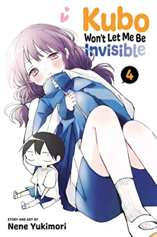 

Kubo Wont Let Me Be Invisible Vol 4 by Nene Yukimori-Paperback