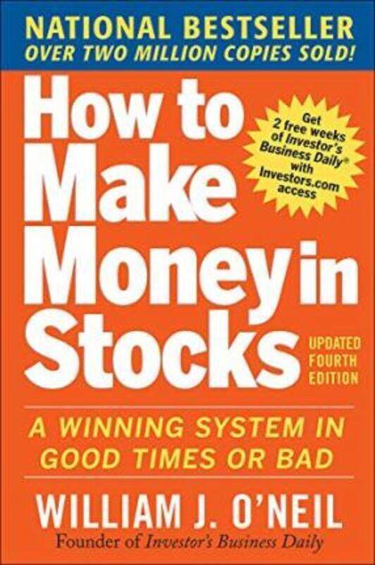 

How to Make Money in Stocks: A Winning System in Good Times and Bad, Fourth Edition.paperback,By :William O'Neil