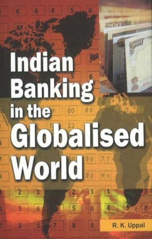 

Indian Banking in the Globalised World by Kenton SethPaul Spriggs-Hardcover