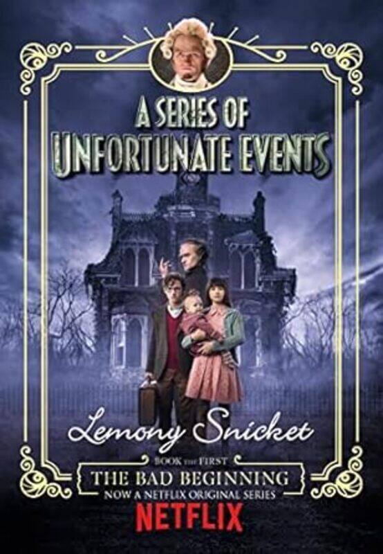 

The Bad Beginning (A Series Of Unfortunate Events)