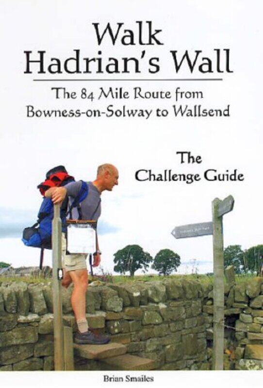 

Walk Hadrians Wall by Brian Smailes-Paperback