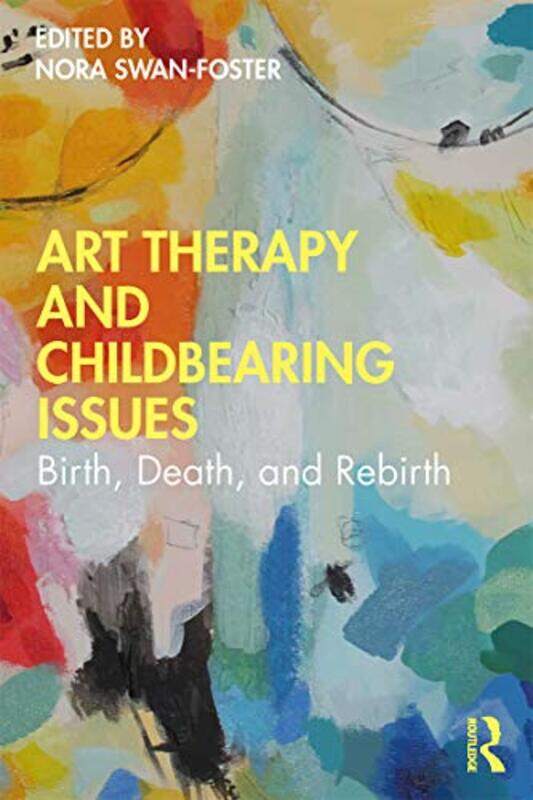 

Art Therapy and Childbearing Issues by Michael D Carnegie Mellon University SmithRahul Carnegie Mellon University Telang-Paperback