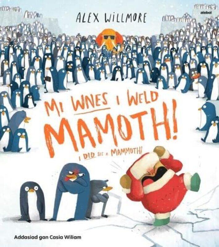 

Mi Wnes i Weld Mamoth I Did See a Mammoth by Alex WillmoreCasia Wiliam-Paperback