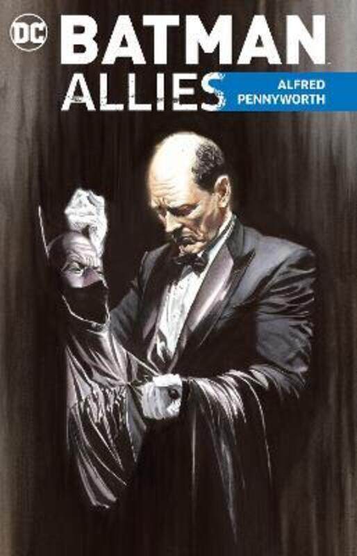 

Batman Allies: Alfred Pennyworth,Paperback,By :Various