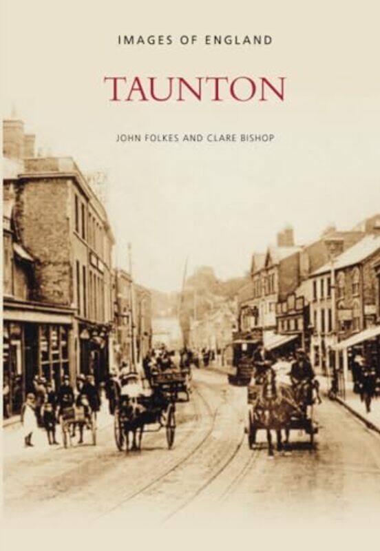 

Taunton by John FolkesClare Bishop-Paperback