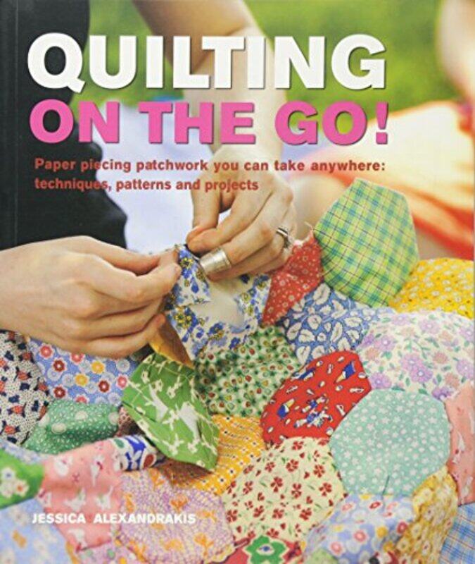 

Quilting On The Go! by Lucy Hutchings-Paperback