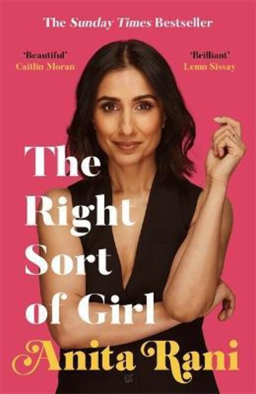 The Right Sort of Girl: The Sunday Times Bestseller.paperback,By :Rani, Anita
